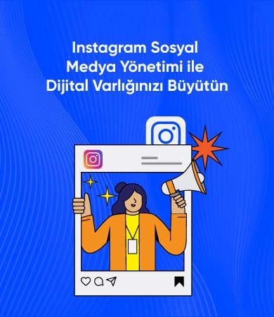 Instagram-Sosyal-Medya-Yonetimi-ile-Dijital-Varliginizi-Buyutun