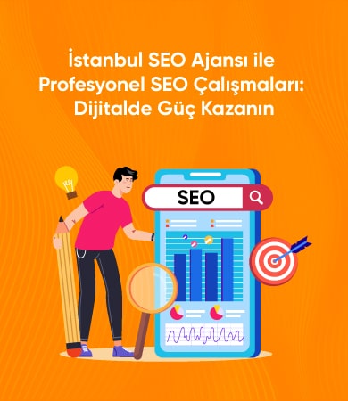 istanbul-SEO-ajansi-ile-profesyonel-SEO-calismalari--dijitalde-guc-kazanin-