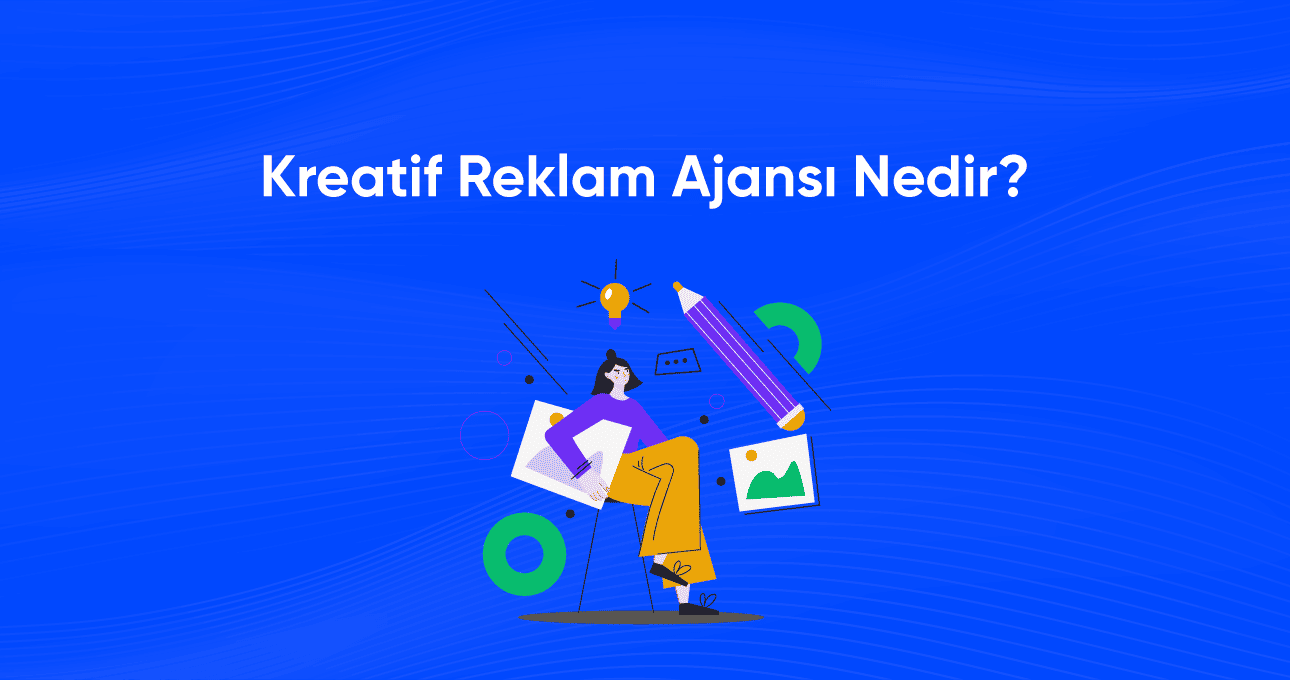 kreatif-reklam-ajansi-nedir