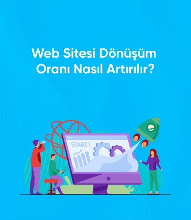 web-sitesi-donusum-orani-nasil-artirilir-