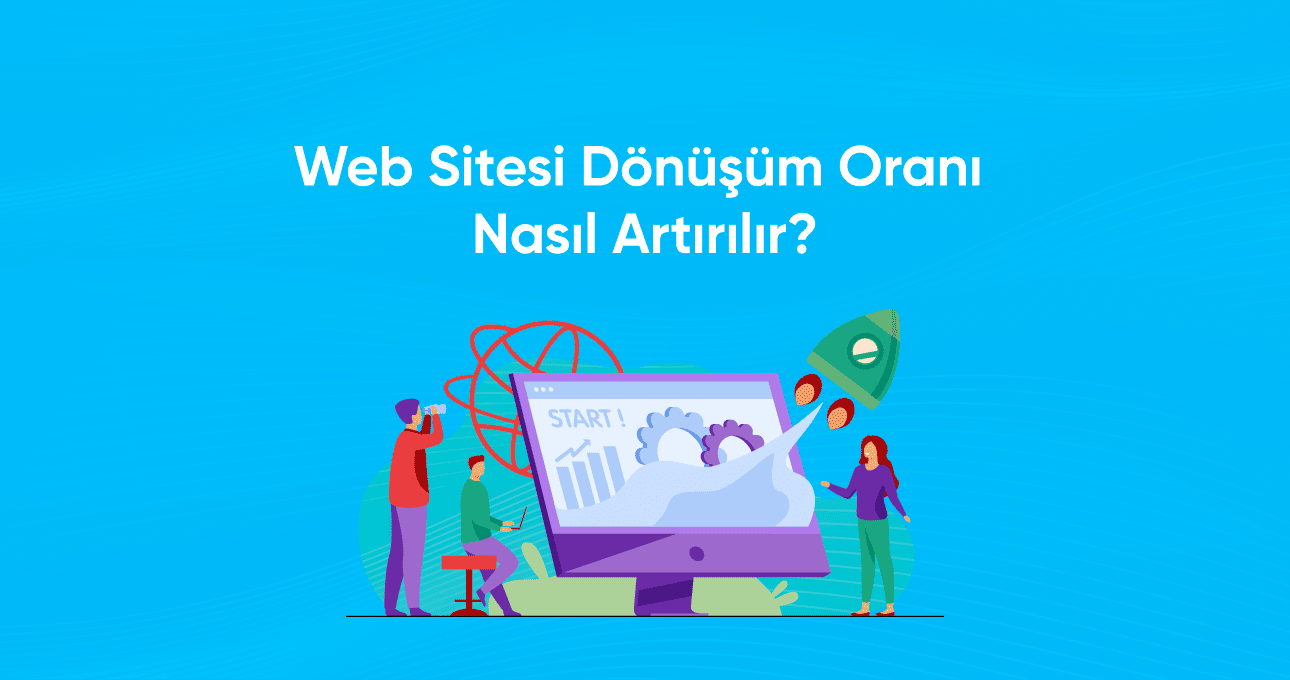 web-sitesi-donusum-orani-nasil-artirilir