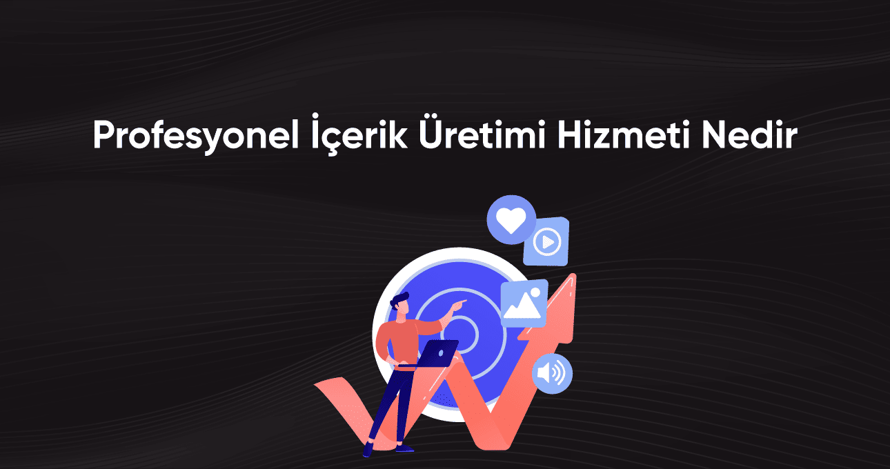 profesyonel-icerik-uretimi