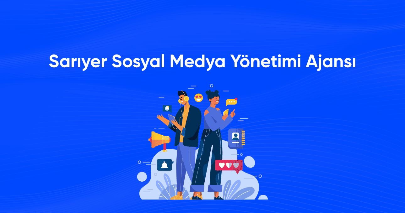 sariyer-sosyal-medya-yonetimi
